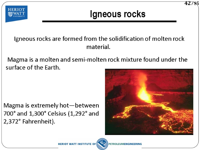 Igneous rocks are formed from the solidification of molten rock material.  Igneous rocks